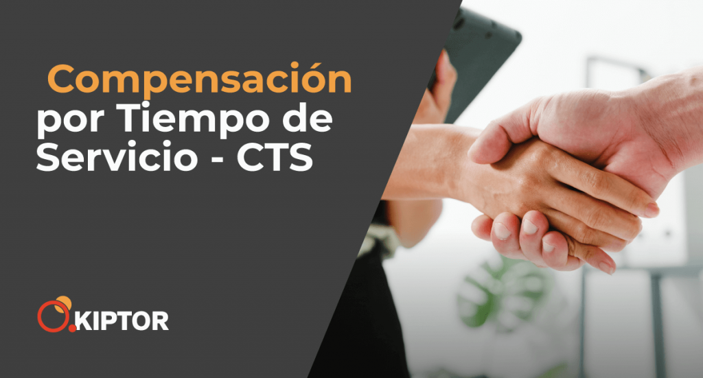 ¿Qué es la Compensación por Tiempo de Servicio – CTS?