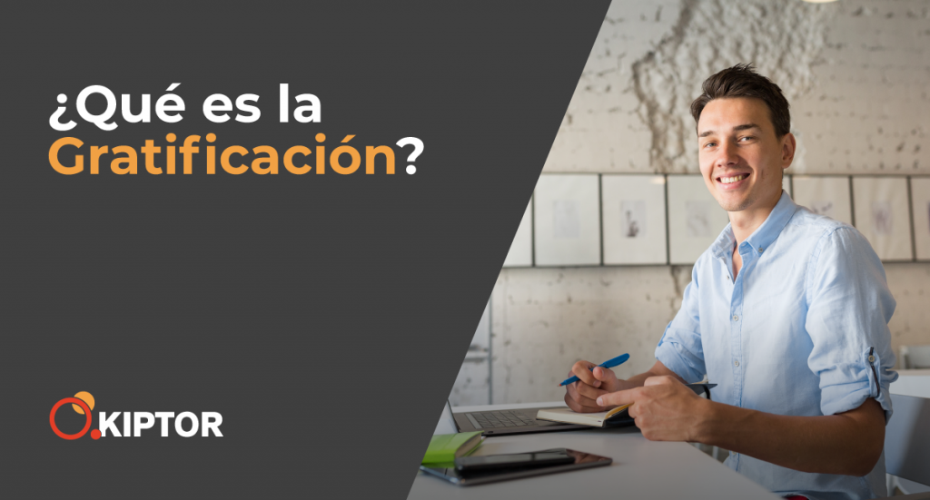 ¿Qué es la Gratificación?