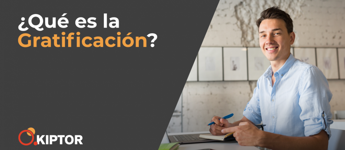 ¿Qué es la Gratificación?